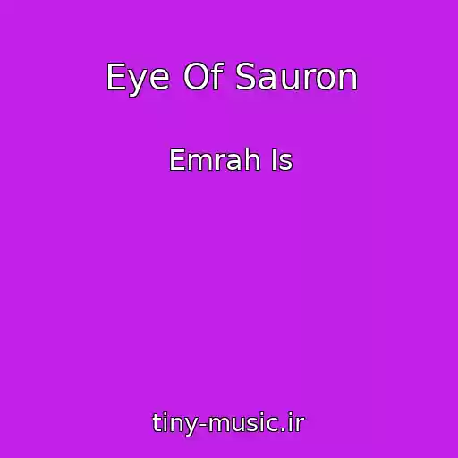 کاور آهنگ Eye Of Sauron از Emrah Is