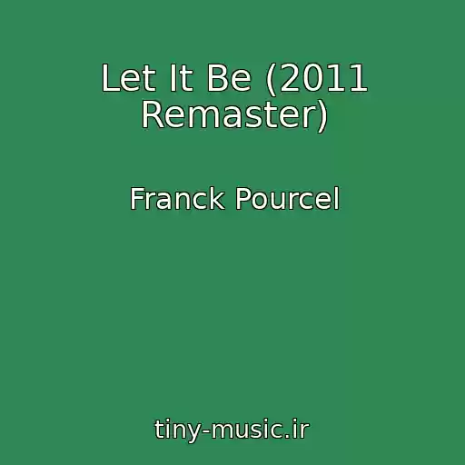 کاور آهنگ Let It Be (2011 Remaster) از Franck Pourcel