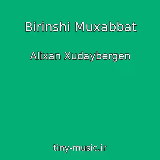 کاور آهنگ Birinshi Muxabbat از Alixan Xudaybergen
