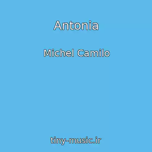 کاور آهنگ Antonia از Michel Camilo