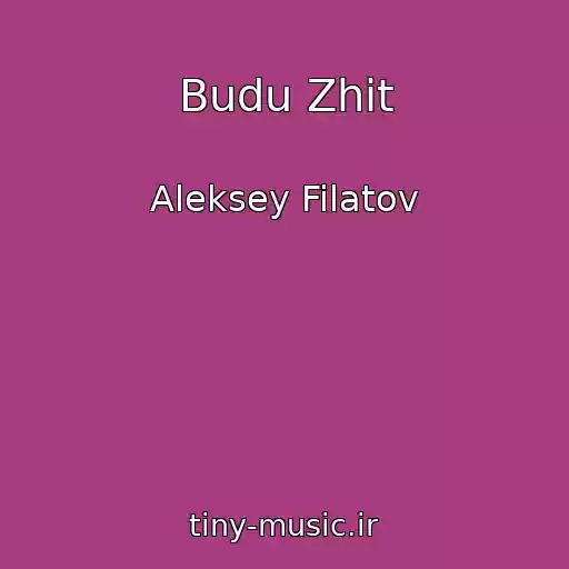 کاور آهنگ Budu Zhit از Aleksey Filatov