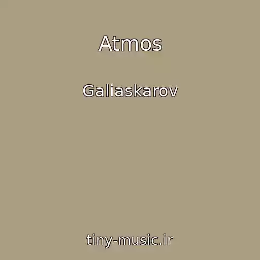 کاور آهنگ Atmos از Galiaskarov