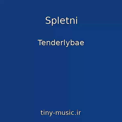 کاور آهنگ Spletni از Tenderlybae