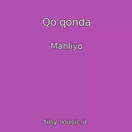 کاور آهنگ Qo'qonda از Mahliyo