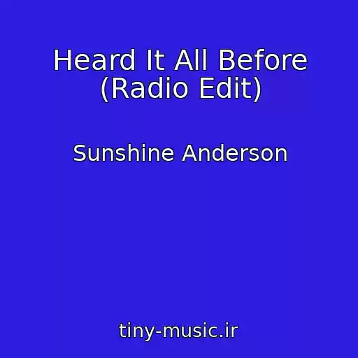 کاور آهنگ Heard It All Before (Radio Edit) از Sunshine Anderson