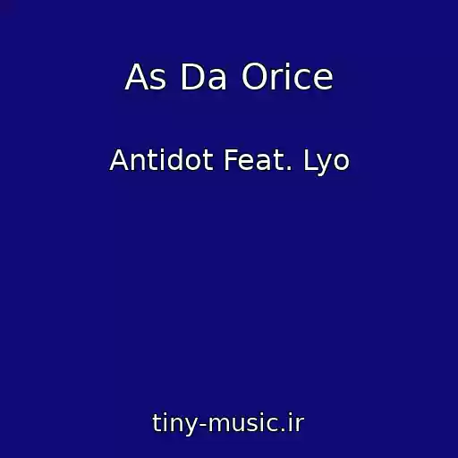 کاور آهنگ As Da Orice از Antidot Feat. Lyo