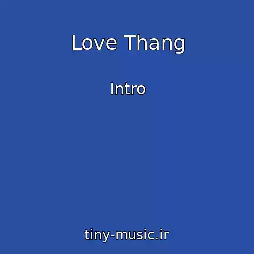 کاور آهنگ Love Thang از Intro