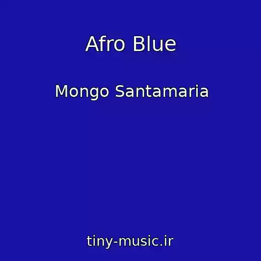 کاور آهنگ Afro Blue از Mongo Santamaria