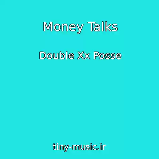 کاور آهنگ Money Talks از Double Xx Posse