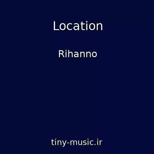 کاور آهنگ Location از Rihanno