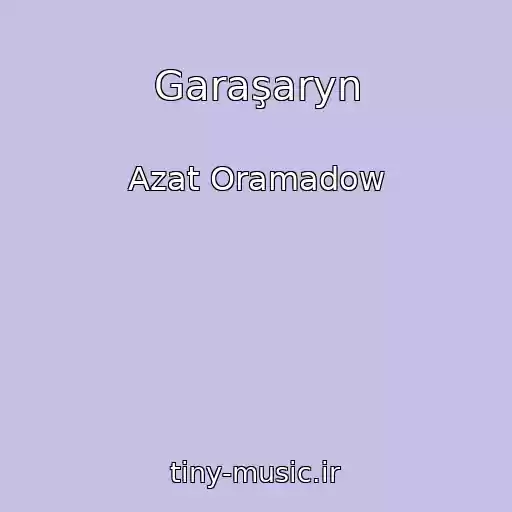 کاور آهنگ Garaşaryn از Azat Oramadow