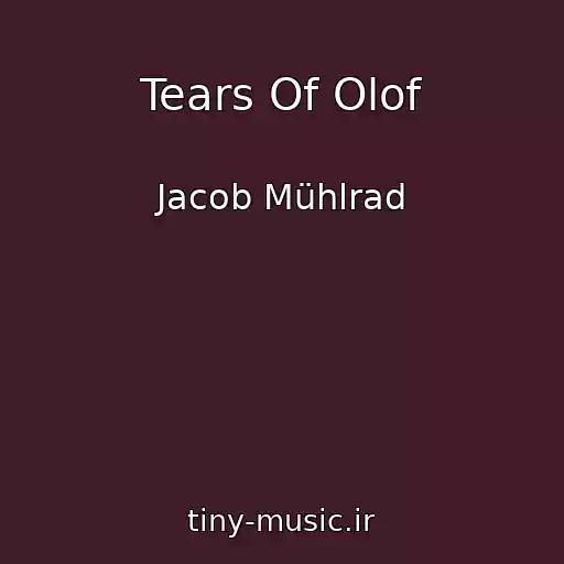 کاور آهنگ Tears Of Olof از Jacob Mühlrad