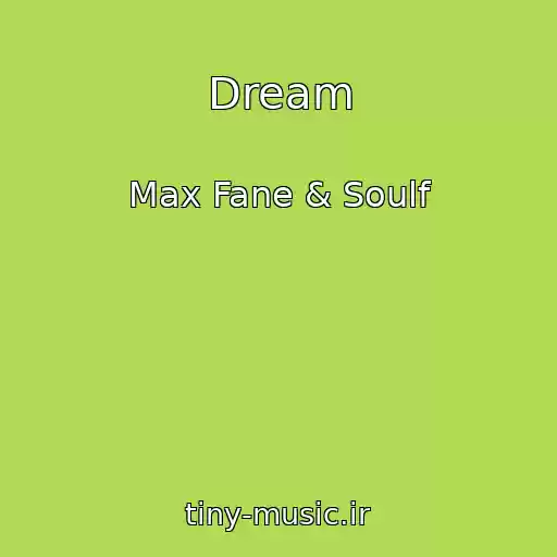 کاور آهنگ Dream از Max Fane & Soulf