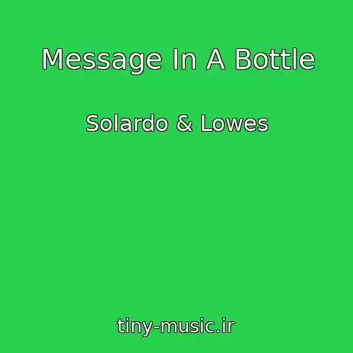 کاور آهنگ Message In A Bottle از Solardo & Lowes