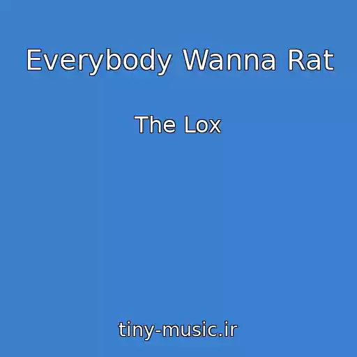 کاور آهنگ Everybody Wanna Rat از The Lox