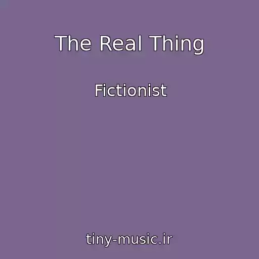 کاور آهنگ The Real Thing از Fictionist