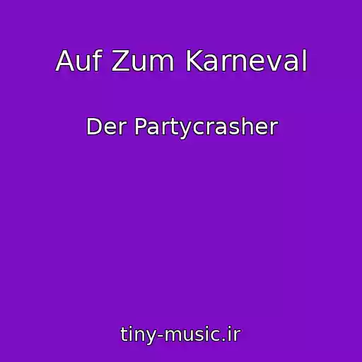 کاور آهنگ Auf Zum Karneval از Der Partycrasher