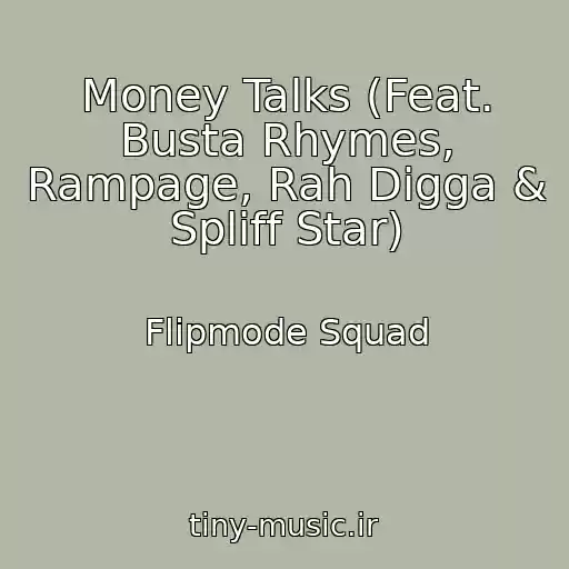 کاور آهنگ Money Talks (Feat. Busta Rhymes, Rampage, Rah Digga & Spliff Star) از Flipmode Squad