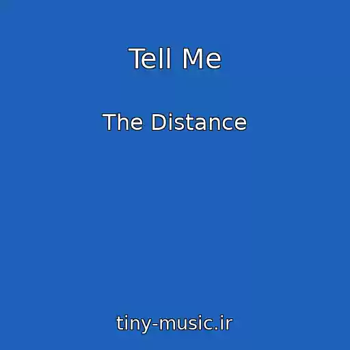 کاور آهنگ Tell Me از The Distance