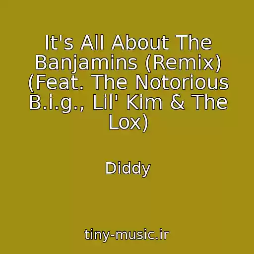کاور آهنگ It's All About The Banjamins (Remix) (Feat. The Notorious B.i.g., Lil' Kim & The Lox) از Diddy