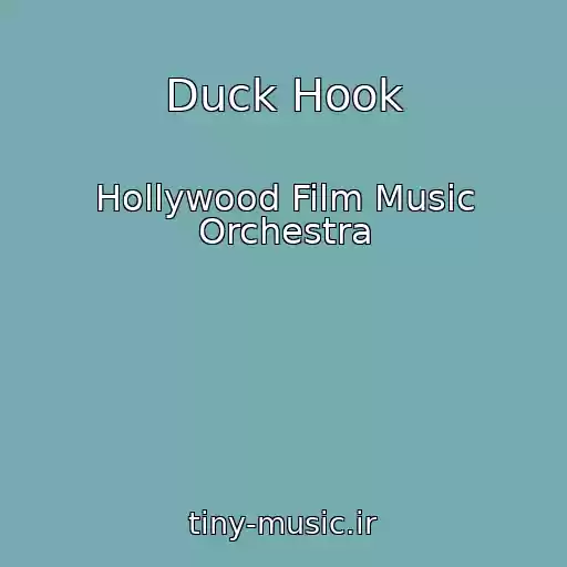 کاور آهنگ Duck Hook از Hollywood Film Music Orchestra