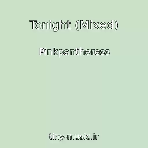کاور آهنگ Tonight (Mixed) از Pinkpantheress