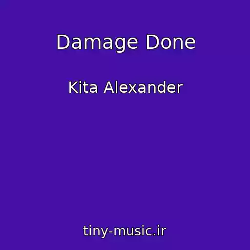 کاور آهنگ Damage Done از Kita Alexander