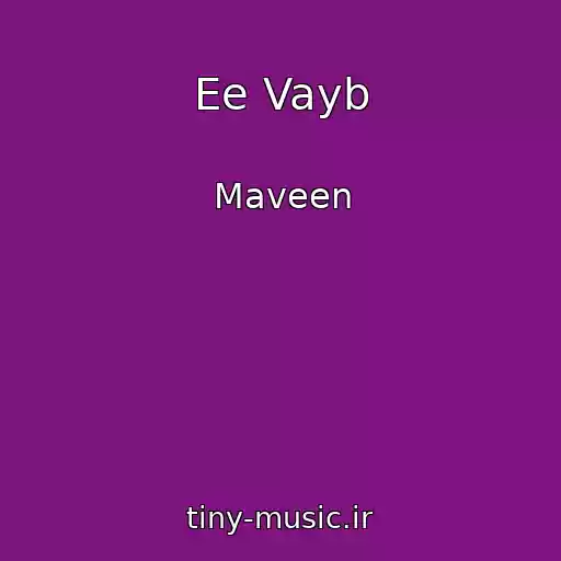 کاور آهنگ Ee Vayb از Maveen