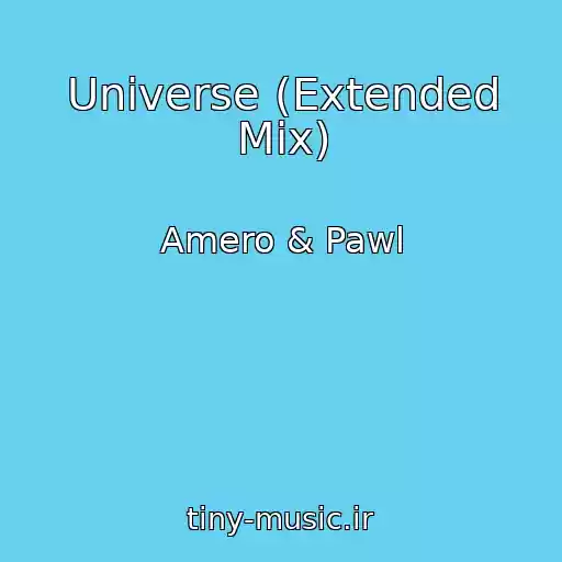 کاور آهنگ Universe (Extended Mix) از Amero & Pawl