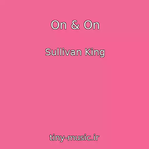 کاور آهنگ On & On از Sullivan King