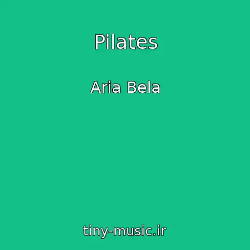 کاور آهنگ Pilates از Aria Bela