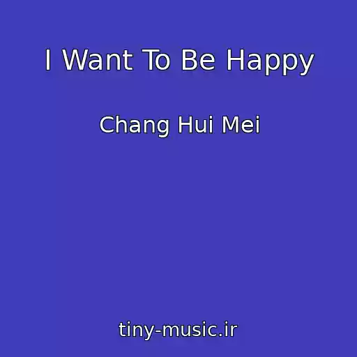 کاور آهنگ I Want To Be Happy از Chang Hui Mei