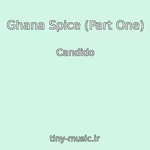 کاور آهنگ Ghana Spice (Part One) از Candido