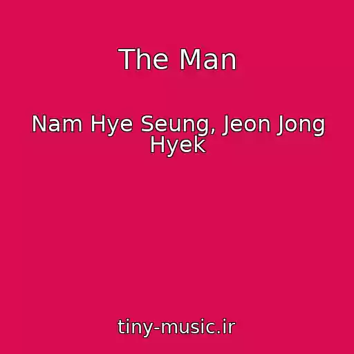 کاور آهنگ The Man از Nam Hye Seung, Jeon Jong Hyek