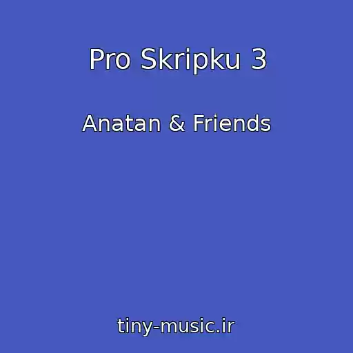 کاور آهنگ Pro Skripku 3 از Anatan & Friends