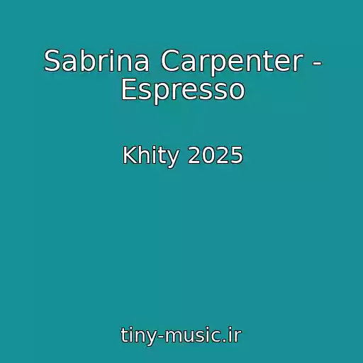 کاور آهنگ Sabrina Carpenter - Espresso از Khity 2025