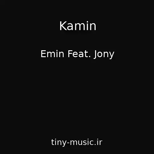 کاور آهنگ Kamin از Emin Feat. Jony