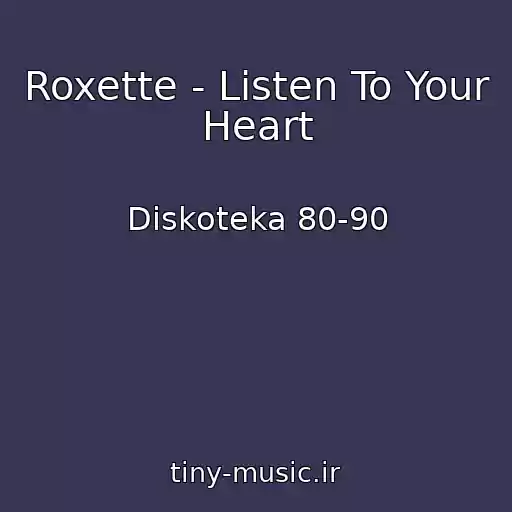 کاور آهنگ Roxette - Listen To Your Heart از Diskoteka 80-90