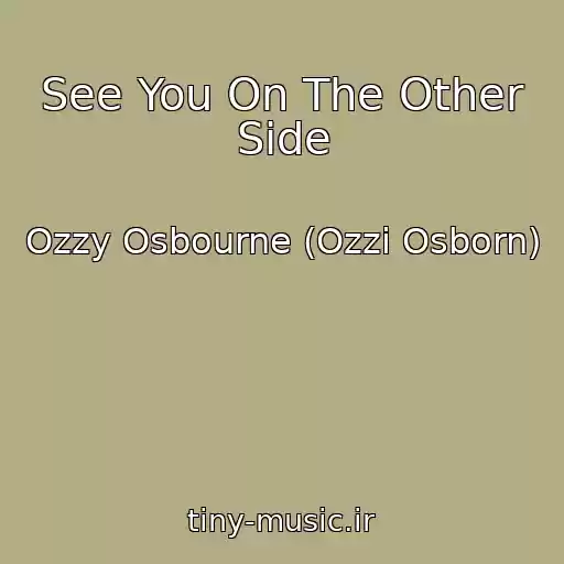 کاور آهنگ See You On The Other Side از Ozzy Osbourne (Ozzi Osborn)