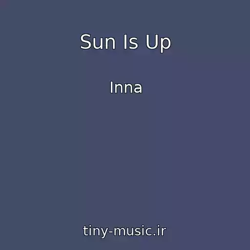 کاور آهنگ Sun Is Up از Inna