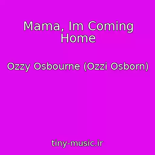 کاور آهنگ Mama, Im Coming Home از Ozzy Osbourne (Ozzi Osborn)
