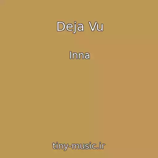 کاور آهنگ Deja Vu از Inna