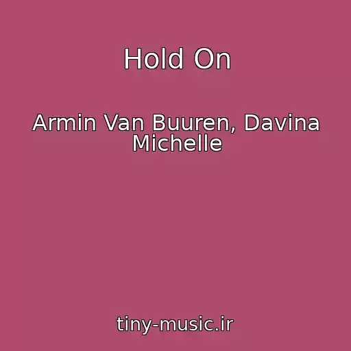 کاور آهنگ Hold On از Armin Van Buuren, Davina Michelle