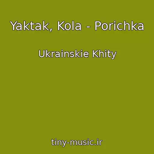 کاور آهنگ Yaktak, Kola - Porіchka از Ukrainskie Khity