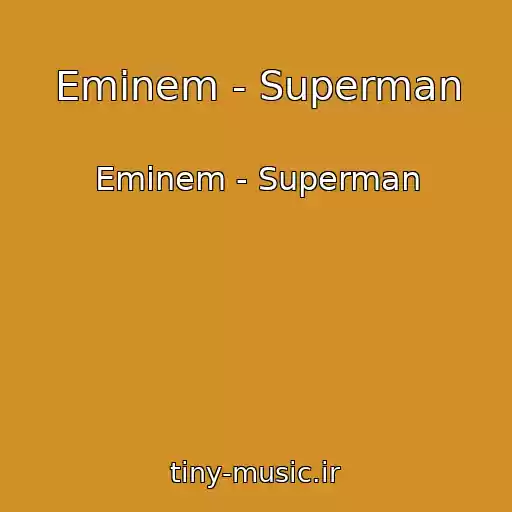 کاور آهنگ Eminem - Superman از Eminem - Superman