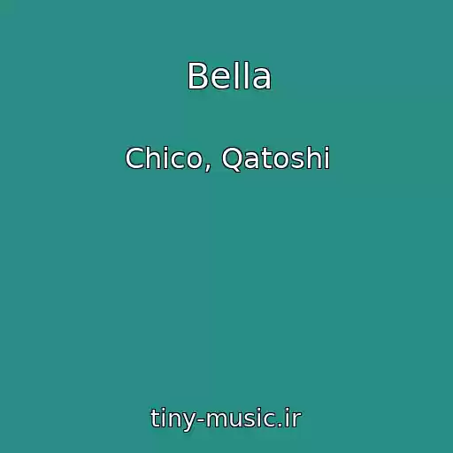 کاور آهنگ Bella از Chico, Qatoshi