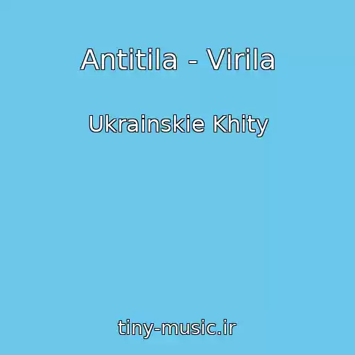 کاور آهنگ Antitіla - Vіrila از Ukrainskie Khity
