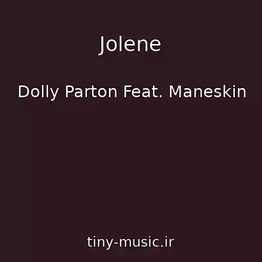 کاور آهنگ Jolene از Dolly Parton Feat. Maneskin