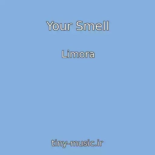 کاور آهنگ Your Smell از Limora