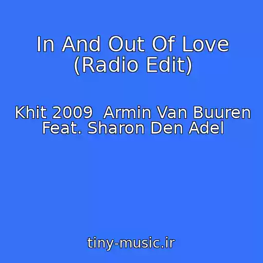 کاور آهنگ In And Out Of Love (Radio Edit) از Khit 2009  Armin Van Buuren Feat. Sharon Den Adel